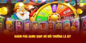 Quay Hũ Đổi Thưởng Kuwin Tựa Game Dễ Đổi Đời Nhất 2025